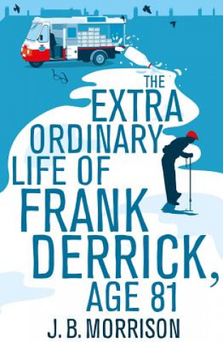 Extra Ordinary Life of Frank Derrick, Age 81
