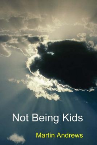 Not Being Kids