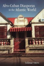 Afro-Cuban Diasporas in the Atlantic World