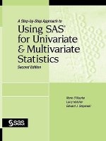Step-by-Step Approach to Using SAS for Univariate and Multivariate Statistics, Second Edition