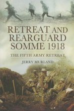 Retreat and Rearguard - Somme 1918