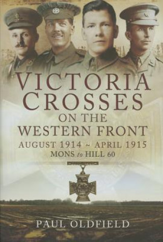Victoria Crosses on the Western Front 1914-1915
