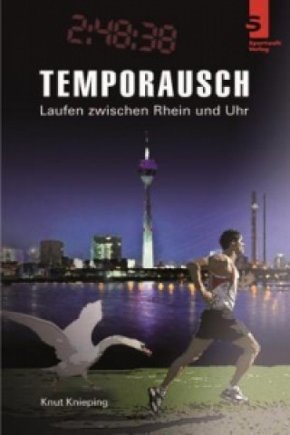 Temporausch - Laufen zwischen Rhein und Uhr