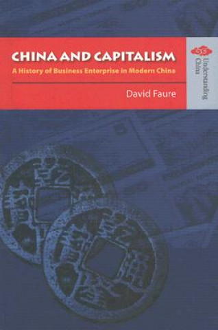 China and Capitalism - A History of Business Enterprise in Modern China