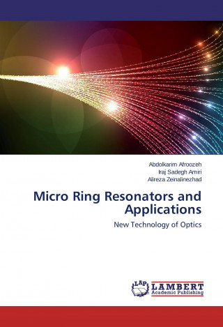 Micro Ring Resonators and Applications
