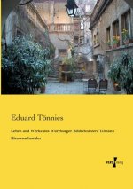 Leben und Werke des Wurzburger Bildschnitzers Tilmann Riemenschneider