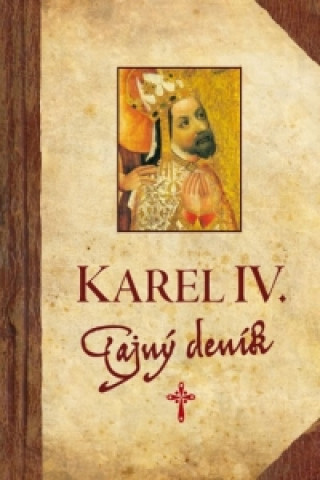 Karel IV. Tajný deník