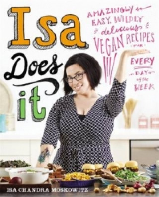 Isa Does It (Isa Chandra Moskowitz)(Twarda)