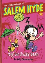 Misadventures of Salem Hyde: Book Two: Big Birthday Bash