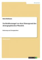 Fachkraftemangel vor dem Hintergrund des demographischen Wandels