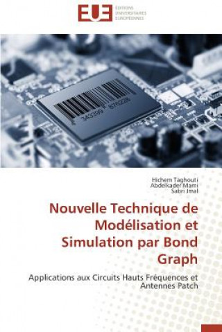 Nouvelle Technique de Mod lisation Et Simulation Par Bond Graph