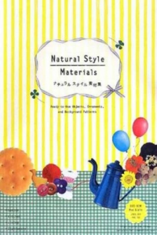 Natural Style Materials: Ready-to-Use Objects, Ornaments, and Background Patterns