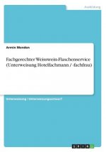 Fachgerechter Weisswein-Flaschenservice (Unterweisung Hotelfachmann / -fachfrau)