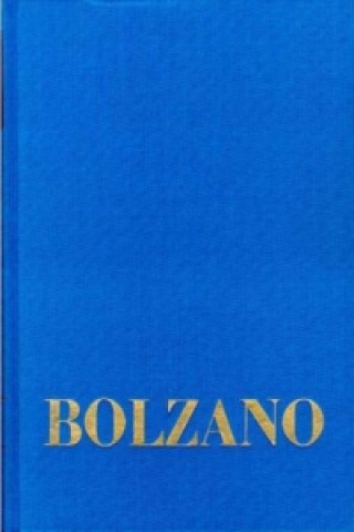 Bernard Bolzano Gesamtausgabe / Reihe I: Schriften. Band 7,1: Lehrbuch der Religionswissenschaft. Zweiter Teil. 1-54