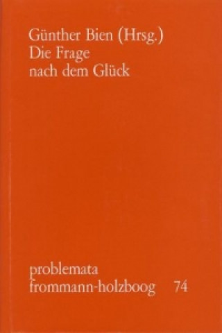 Die Frage nach dem Glück