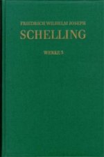 Friedrich Wilhelm Joseph Schelling: Historisch-kritische Ausgabe / Reihe I: Werke. Band 3