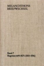 Melanchthons Briefwechsel / Band 7: Regesten 6691-8071 (1553-1556)