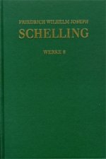 Friedrich Wilhelm Joseph Schelling: Historisch-kritische Ausgabe / Reihe I: Werke. Band 8: Schriften 1799-1800