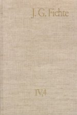 Johann Gottlieb Fichte: Gesamtausgabe / Reihe IV: Kollegnachschriften. Band 4: Kollegnachschriften 1794-1799