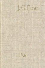 Johann Gottlieb Fichte: Gesamtausgabe / Reihe IV: Kollegnachschriften. Band 6: Kollegnachschriften 1812-1814