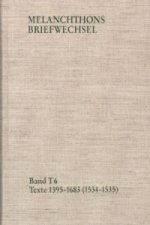 Melanchthons Briefwechsel / Band T 6: Texte 1395-1683 (1534-1535)