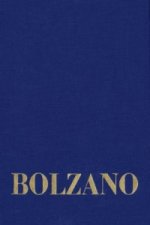 Bernard Bolzano Gesamtausgabe / Reihe II: Nachlaß. A. Nachgelassene Schriften. Band 19,1: Erbauungsreden des Studienjahres 1811/1812. Erster Teil