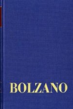 Bernard Bolzano Gesamtausgabe / Reihe II: Nachlaß. A. Nachgelassene Schriften. Band 20,1: Erbauungsreden der Studienjahre 1812/1813. Erster Teil