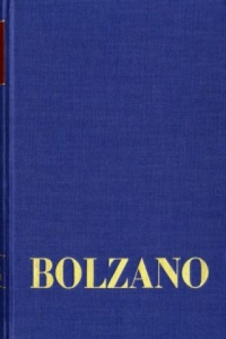 Bernard Bolzano Gesamtausgabe / Reihe II: Nachlaß. A. Nachgelassene Schriften. Band 20,2: Erbauungsreden der Studienjahre 1812/1813. Zweiter Teil