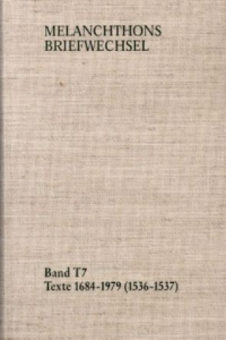 Melanchthons Briefwechsel / Band T 7: Texte 1684-1979 (1536-1537)