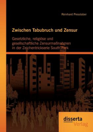 Zwischen Tabubruch und Zensur