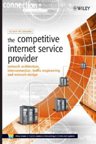 Competitive Internet Service Provider - Network Architecture, Interconnection, Traffic Engineering and Network Design +WS