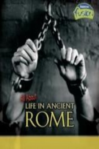 All About Life in Ancient Rome