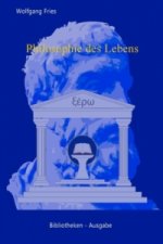 Philosophie des Lebens - Das Buch der Grundlagen