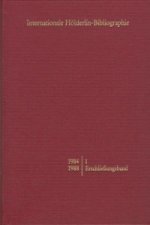 Internationale Hölderlin-Bibliographie / 1984-1988. I Erschließungsband