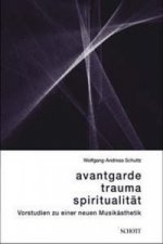 Avantgarde, Trauma, Spiritualität