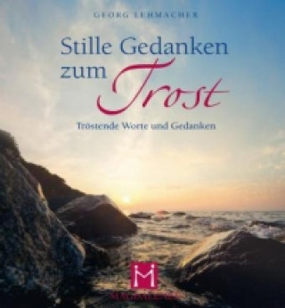 Stille Gedanken zum Trost