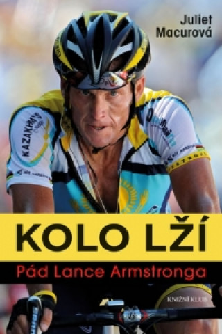 Kolo lží Pád Lance Armstronga
