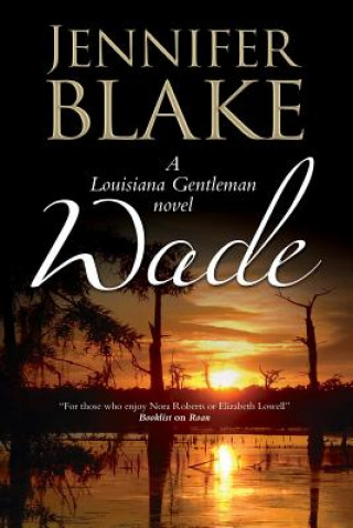 Wade: a Louisiana Gentlemen Novel