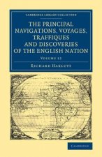 Principal Navigations Voyages Traffiques and Discoveries of the English Nation