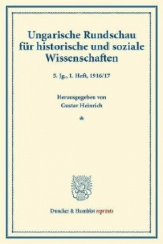 Ungarische Rundschau für historische und soziale Wissenschaften.