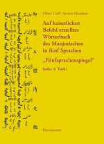 Auf kaiserlichen Befehl erstelltes Wörterbuch des Manjurischen in fünf Sprachen 