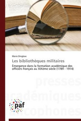 Les Bibliotheques Militaires