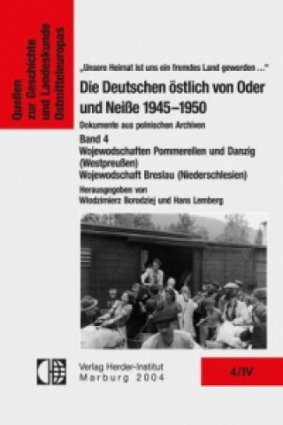 Die Deutschen östlich von Oder und Neiße 1945-1950. Dokumente aus polnischen Archiven.
