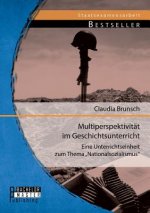 Multiperspektivitat im Geschichtsunterricht