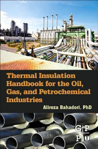 Thermal Insulation Handbook for the Oil, Gas, and Petrochemical Industries