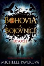 Bohovia a bojovníci: Divoch