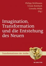 Imagination, Transformation und die Entstehung des Neuen