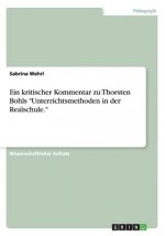 kritischer Kommentar zu Thorsten Bohls Unterrichtsmethoden in der Realschule.