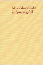 Moses Mendelssohn im Spannungsfeld der Aufklärung