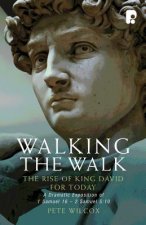Walking the Walk: A Dramatic Exposition of 1 Samuel 16 - 2 Samuel 5:10